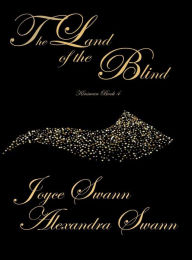 Title: The Land of the Blind, Author: Joyce Swann