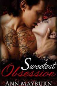 Title: Sweetest Obsession, Author: Ann Mayburn