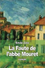 La Faute de l'abbé Mouret (Edition Intégrale en Français - Version Entièrement Illustrée) French Edition