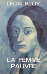 Title: La Femme pauvre (Edition Intégrale en Français - Version Entièrement Illustrée) French Edition, Author: Léon Bloy