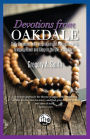 Devotions From Oakdale: Daily Devotions with inspiration and motivation while bringing Honor and Glory to the ONE Jesus Christ