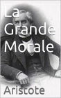 La Grande Morale (Edition Intégrale en Français - Version Entièrement Illustrée) French Edition