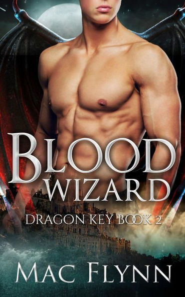 Blood Wizard: Dragon Key Book 2 (Dragon Shifter Romance)
