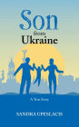 Son from Ukraine: A True Story