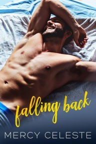 Title: Falling Back, Author: Mercy Celeste