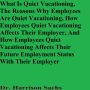 What Is Quiet Vacationing And The Reasons Why Employees Are Quiet Vacationing