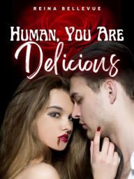 Title: Human, You Are Delicious Vol.2, Author: Reina Bellevue