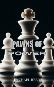 Title: Pawns of Power, Author: Rachael Reed