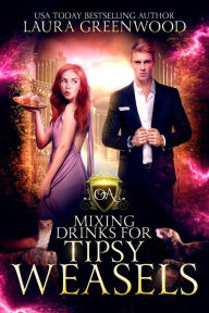 Title: Mixing Drinks For Tipsy Weasels, Author: Laura Greenwood