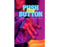 Title: Push the Button, Author: Cynthia Smalls