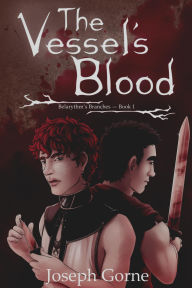 Title: The Vessel's Blood, Author: Joseph Gorne