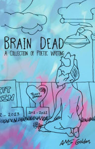 Title: Brain Dead, Author: AMS Golden