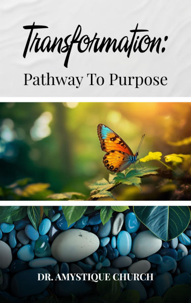 Transformation: Pathway to Purpose