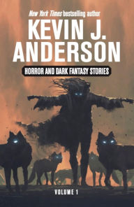 Title: Horror and Dark Fantasy Stories Volume 1, Author: Kevin J. Anderson