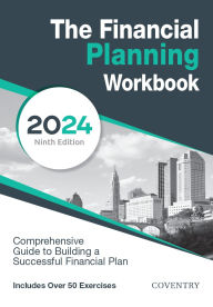 Title: The Financial Planning Workbook: A Comprehensive Guide to Building a Successful Financial Plan (2024 Edition), Author: Coventry House Publishing