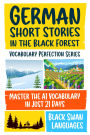 German Short Stories in the Black Forest: Master the A1 Vocabulary in Just 21 Days