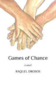 Title: Games of Chance, Author: Raquel Drosos