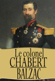 Title: LE COLONEL CHABERT (Edition Intégrale en Français - Version Entièrement Illustrée) French Edition, Author: Honoré de Balzac