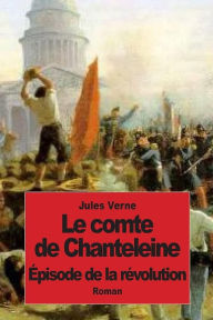 Title: Le Comte de Chanteleine (Edition Intégrale en Français - Version Entièrement Illustrée) French Edition, Author: Jules Verne