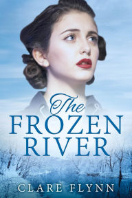 Title: The Frozen River, Author: Clare Flynn