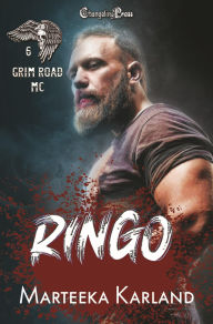 Title: Ringo (Grim Road MC 6): A Bones MC Romance, Author: Marteeka Karland