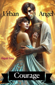 Title: Urban Angel: Courage, Author: Abigale Song