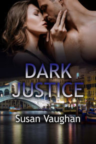 Title: Dark Justice, Author: Susan Vaughan