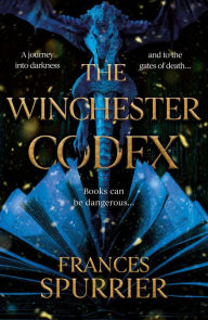 Title: The Winchester Codex, Author: Frances Spurrier