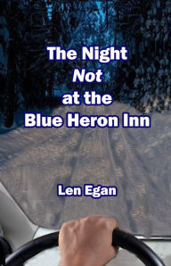 Title: Night NOT at the Blue Heron Inn, Author: Len Egan