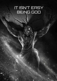 Title: It Isn't Easy Being God, Author: Thomas Marciano