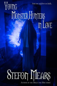 Title: Young Monster Hunters in Love, Author: Stefon Mears