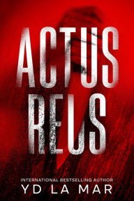 Title: Actus Reus, Author: Yd La Mar