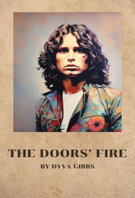 Title: The Doors' Fire, Author: Dyva Gibbs