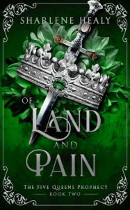 Title: Of Land and Pain: A Little Red Riding Hood New Adult Retelling, Author: Sharlene Healy