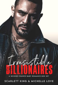 Title: Irresistible Billionaires: A Second Chance Baby Romance Box Set, Author: Michelle Love