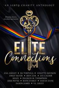 Title: Elite Connections: an LGBT Romance Charity Anthology, Author: Ana Ashley