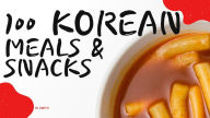 Title: 100 KOREAN MEALS & SNACKS, Author: Rl Smith