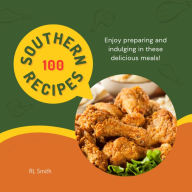 Title: 100 SOUTHERN RECIPES, Author: Rl Smith