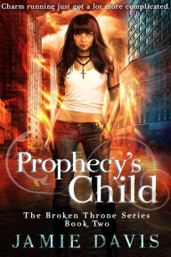 Title: Prophecy's Child, Author: Jamie Davis