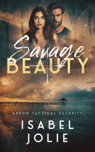 Title: Savage Beauty, Author: Isabel Jolie