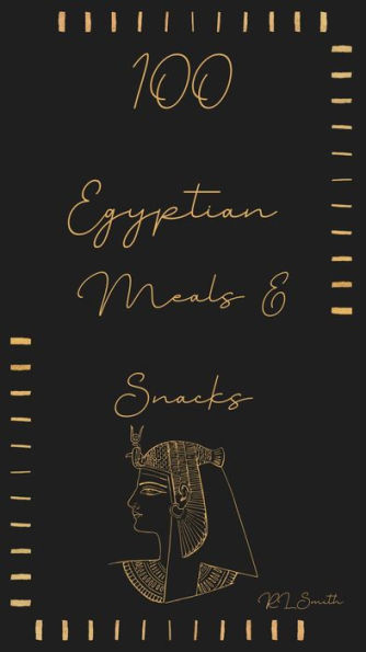 100 EGYPTIAN MEALS & SNACKS