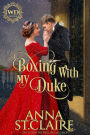 Boxing with My Duke: A Sweet and Lighthearted Regency Romance