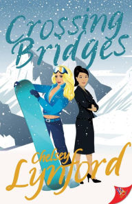 Title: Crossing Bridges, Author: Chelsey Lynford