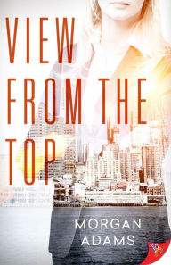 Title: View from the Top, Author: Morgan Adams