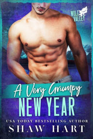 Title: A Very Grumpy New Year, Author: Shaw Hart