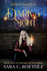 Title: Minor Magics: Dark of Night, Author: Sara C. Roethle