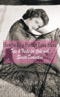 How to Be a Perfect Love Slave: Tips & Tricks for Girls with Sincere Dedication