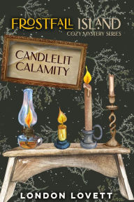 Title: Candlelit Calamity, Author: London Lovett