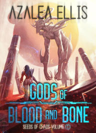 Title: Gods of Blood and Bone: A Sci-Fi Death Game LitRPG, Author: Azalea Ellis