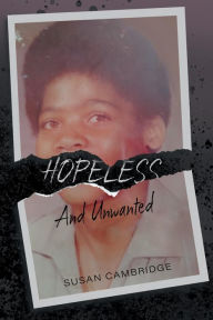 Title: Hopeless And Unwanted, Author: Susan Cambridge